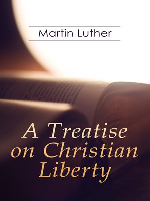 cover image of A Treatise on Christian Liberty
